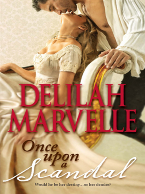 Title details for Once Upon a Scandal by Delilah Marvelle - Available